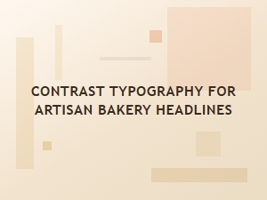 Typography & Taste: Bold Bakery Headlines