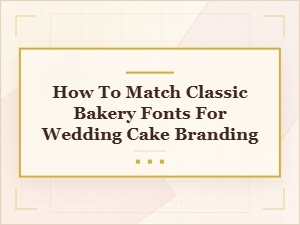 Bakery Fonts for Wedding Cake Elegance